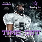 Time Out : Two Minutes to Love. Pittsburgh Football Love (German) cover image cdn
