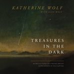 Treasures in the Dark : 90 Reflections on Finding Bright Hope Hidden in the Hurting cover image cdn