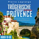 Trügerische Provence : Ein Fall für Commissaire Leclerc cover image cdn