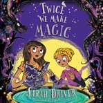 Twice We Make Magic cover image cdn