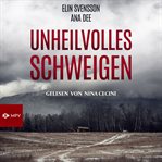 Unheilvolles Schweigen : Schweden-krimi cover image cdn