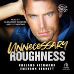Unnecessary Roughness : An MM Sports Romance. Package Deal cover image cdn