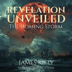 Unveiling Revelation : The Approaching Storm cover image cdn