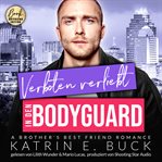 Verboten verliebt in den Bodyguard : A Brother's Best Friend Romance. San Antonio Billionaires cover image cdn