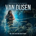 Vom Leben Und Vom Sterben : Van Dusen (German) cover image cdn