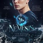 Vom Wasser Beschütztund : Nemesis (German) cover image cdn
