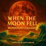 When the Moon Fell : Lost Sci-Fi cover image cdn