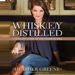 Whiskey distilled : a populist guide to the water of life cover image cdn