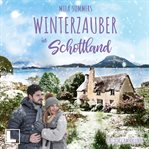 Winterzauber in Schottland : Ein Cottage zum Verlieben cover image cdn