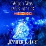 Witch Way Ever After cover image cdn