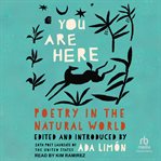 You Are Here : Poetry in the Natural World cover image cdn