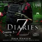 Z Diaries, 3 : Staffel, Teil 3. Z Diaries (German) cover image cdn