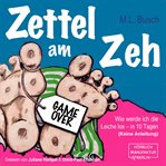 Zettel Am Zeh : Wie Werde Ich Die Leiche Los in Zehn Tagen cover image cdn