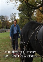 Secret History of the British Garden - Season 1 : Secret History of the British Garden cover image cdn