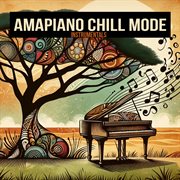 Amapiano Chill Mode cover image cdn