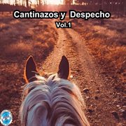 Cantinazos Y Despecho, Vol.1 cover image cdn