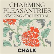 Charming Pleasantries : Tasking Orchestral cover image cdn
