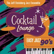 Cocktail Lounge : Easy Jazz 90s cover image cdn