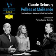 Debussy : Pelléas Et Mélisande [Live] cover image cdn