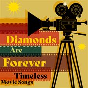Diamonds Are Forever : Timeless Movie Songs cover image cdn