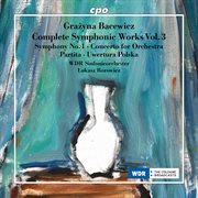 Grażyna Bacewicz : Complete Orchestral Works Vol. 3 cover image cdn
