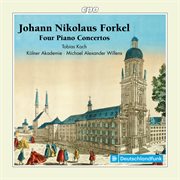Johann Nikolaus Forkel : Piano Concertos cover image cdn