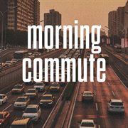 Morning Commute cover image cdn