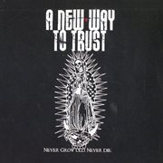 Never Grow Old, Never Die cover image cdn