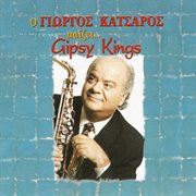 O Giorgos Katsaros Pezi... Gipsy Kings cover image cdn