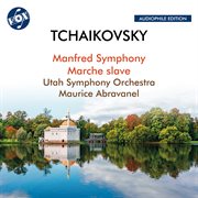 Tchaikovsky : Manfred Symphony, Op. 58, Th 28 & Marche Slave, Op. 31, Th 45 (remastered 2023) cover image cdn