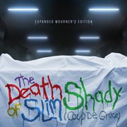 The Death of Slim Shady (Coup De Grâce) : Expanded Mourner's Edition cover image cdn