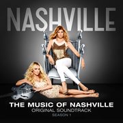The Music Of Nashville : Season 1 [Original Soundtrack] cover image cdn