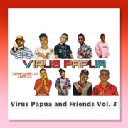 Virus Papua And Friends, Vol. 3 cover image cdn
