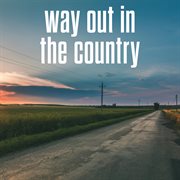 Way Out In The Country cover image cdn
