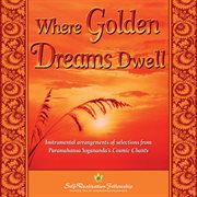 Where Golden Dreams Dwell cover image cdn