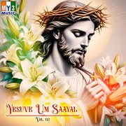 Yesuve Um Saayal, Vol. 02 cover image cdn