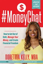 #MoneyChat : How to Get Out of Debt, Manage Your Money, and Create Financial Freedom cover image cdn