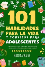 101 habilidades para la vida y consejos para adolescentes cover image cdn