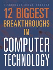 12 Biggest Breakthroughs in Computer Technology : Technology Breakthroughs cover image cdn