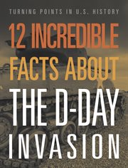 12 Incredible Facts about the D-Day Invasion : Turning Points in US History cover image cdn