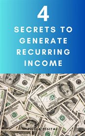 4 Secrets to Generate Recurring Income cover image cdn