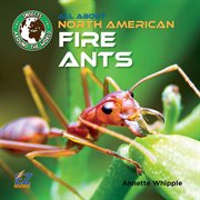 All About North American Fire Ants : Insects Around the World: North America cover image cdn