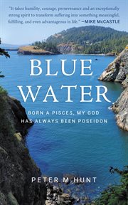 Blue Water : Born a Pisces, Poseidon Has Always Been My God cover image cdn