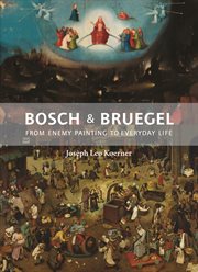 Bosch and Bruegel : From Enemy Painting To Everyday Life. Bollingen cover image cdn