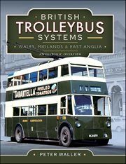 British Trolleybus Systems : Wales, Midlands and East Anglia, An Historic Overview cover image cdn