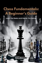 Chess Fundamentals : Learn the Basics and Master the Game cover image cdn