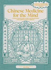 Chinese Medicine for the Mind : A Science-Backed Guide for Improving Cognitive and Emotional Well-Being with Traditional Chinese Med cover image cdn