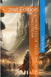 Chronicles of Teloz : The Broken Timestream cover image cdn