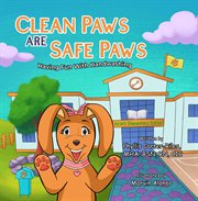 Clean Paws Are Safe Paws : Having Fun With Handwashing cover image cdn