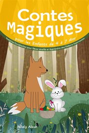 Contes Magiques pour les Enfants de 4 à 7 Ans : Histoires Envoûtantes pour Rêver éveillé et Apprendre cover image cdn